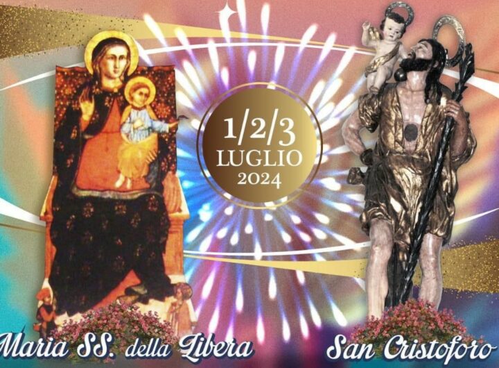 Città di Rodi Garganico: solenni festeggiamenti Festa Patronale Maria SS.ma della Libera e San Cristoforo (dal 1° al 3 luglio)