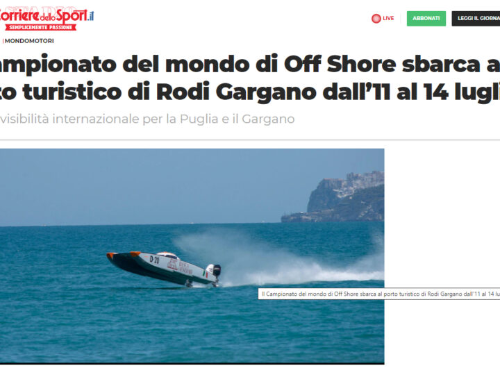 Rodi Garganico e il suo campionato mondiale di Off Shore , sul Corriere dello Sport